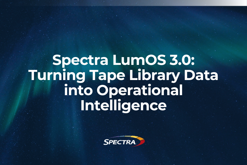 Spectra LumOS 3.0: Turning Tape Library Data into Operational Intelligence